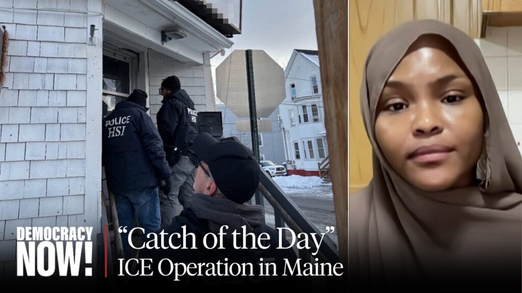 "Catch of the Day": Latest ICE Operation in Maine Targets Somali Community