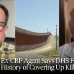 Decades of Anti-Immigration Policy Created "Mass Grave" at Southern Border