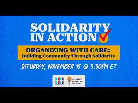 Organizing with Care: Building Community Through Solidarity